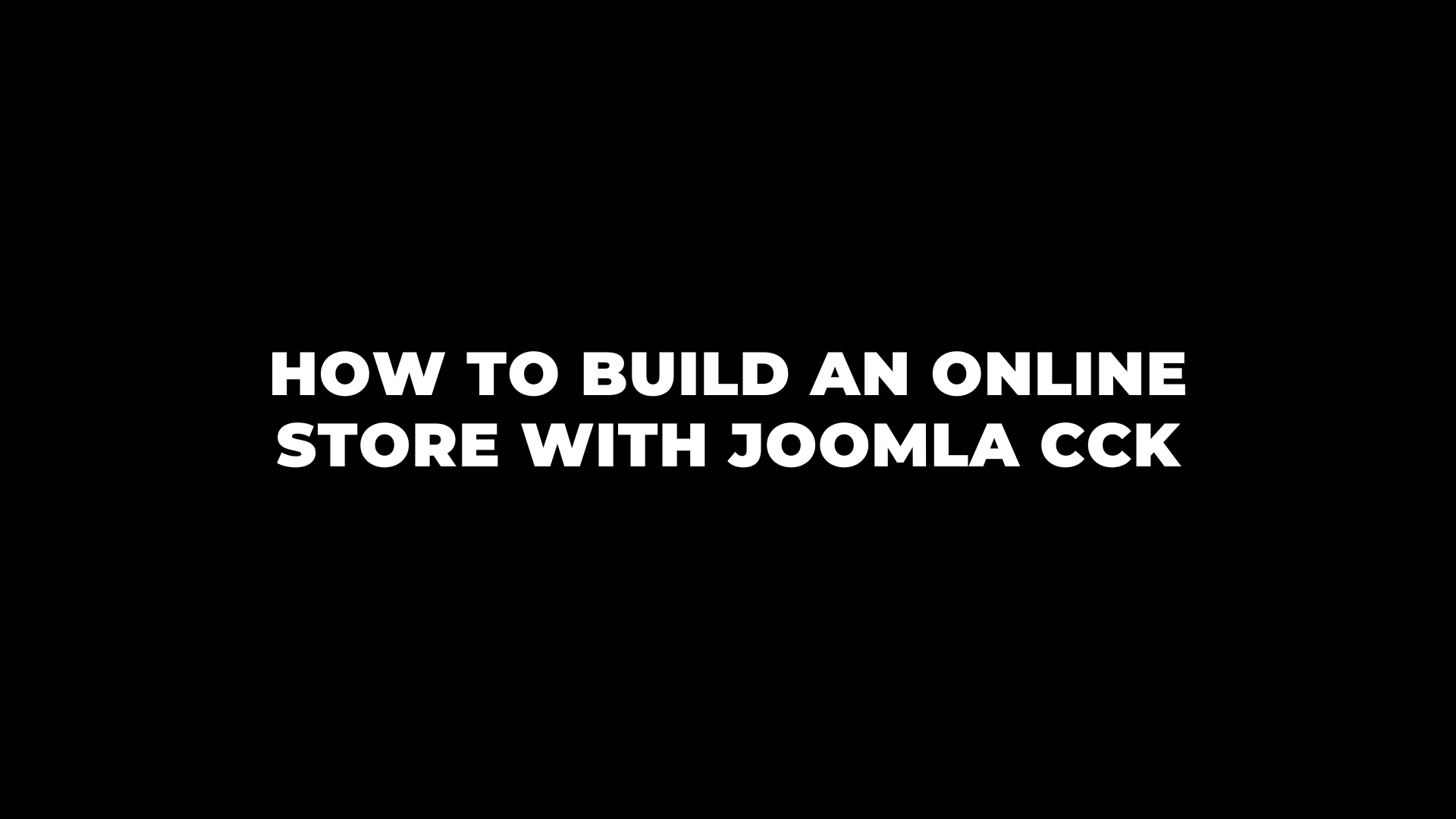 how to build an online store with joomla cck