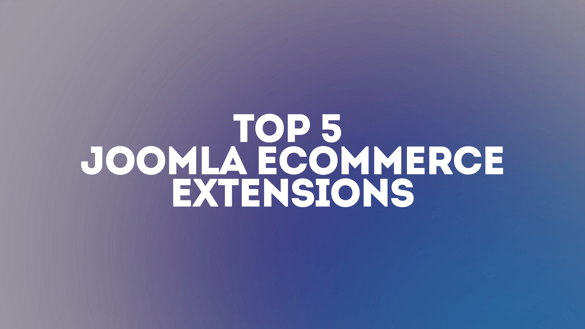 top joomla ecommerce extensions